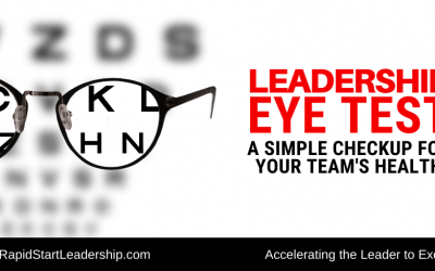 The Leadership Eye Test: A Simple Checkup for Your Team’s Health