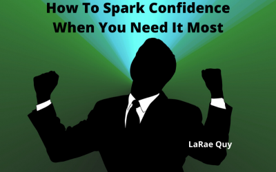 How To Spark Confidence When You Need It Most