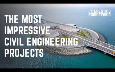 The most impressive civil engineering projects