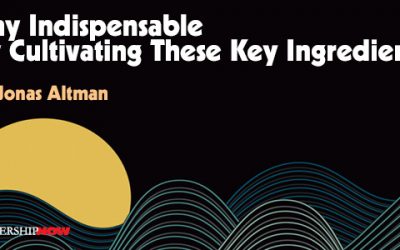 Stay Indispensable by Cultivating these Key Ingredients