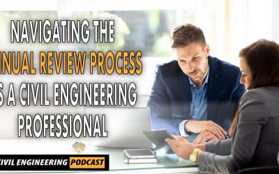 PODCAST – Navigating the Annual Review Process as a Civil Engineering Professional