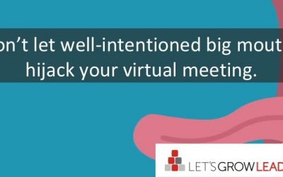 How to Prevent Well-Intentioned Big Mouths From Hijacking Your Virtual Meeting