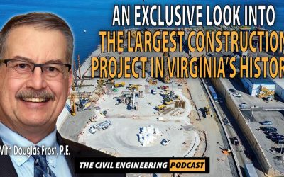 PODCAST – An Exclusive Look Into the Largest Construction Project in Virginia’s History