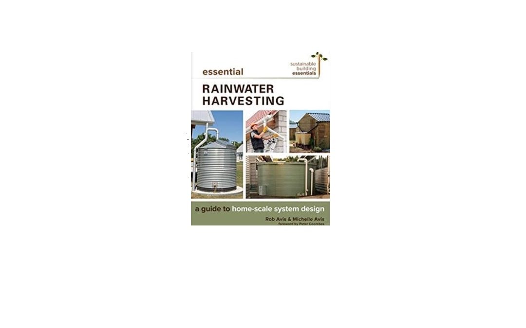 Essential Rainwater Harvesting: A Guide to Home-Scale System Design