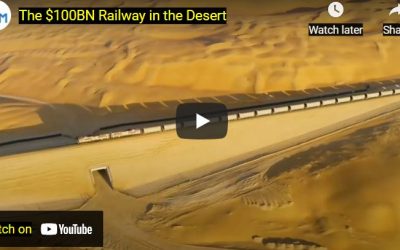 One of The World’s Largest and Most Ambitious Railway  projects in The Middle of a Desert