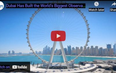 The World’s Biggest Observation Wheel Built in Dubai