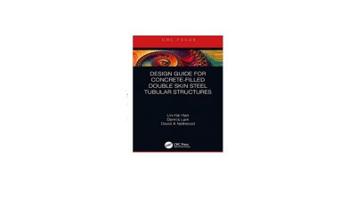 Design Guide for Concrete-filled Double Skin Steel Tubular Structures