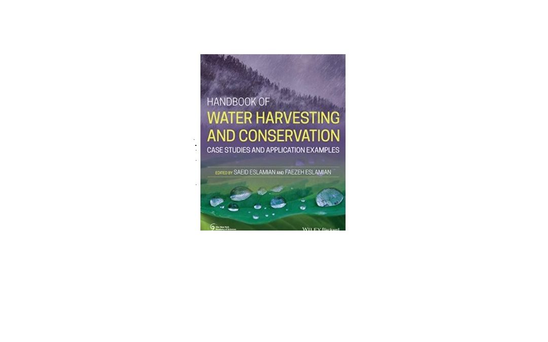 Handbook of Water Harvesting and Conservation: Case Studies and Application Examples