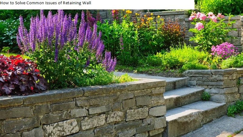 How to Solve Common Issues of Retaining Wall