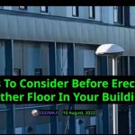 6 Tips To Consider Before Erecting Another Floor In Your Building