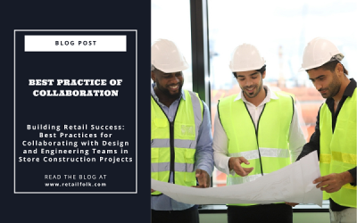 Collaboration Between Design and Engineering Teams: Key to Success in Retail Store Construction Projects